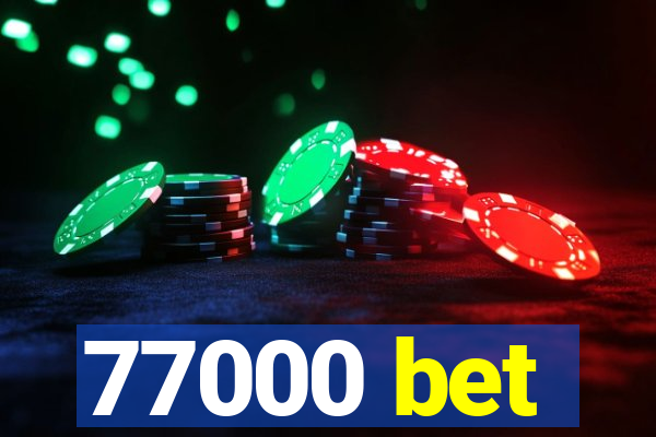 77000 bet